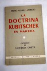 La doctrina Kubitschek en marcha / Pedro Gmez Aparicio