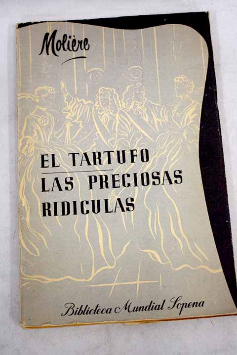 Tartufo Las preciosas ridculas / Moliere