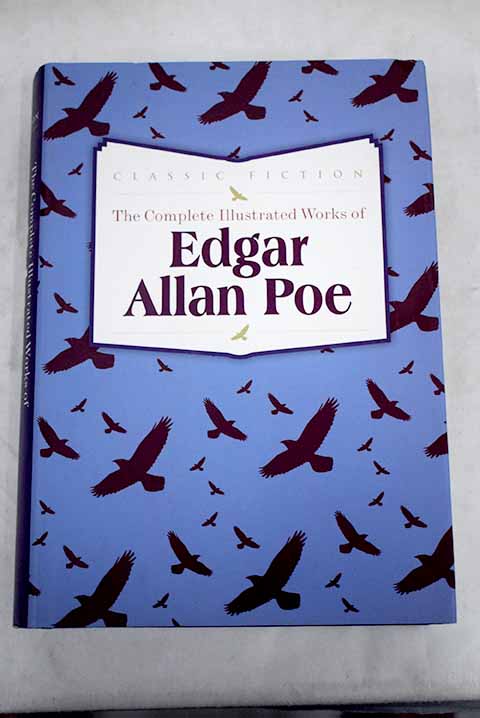 The Complete illustrated works of Edgar Allan Poe / Edgar Allan Poe