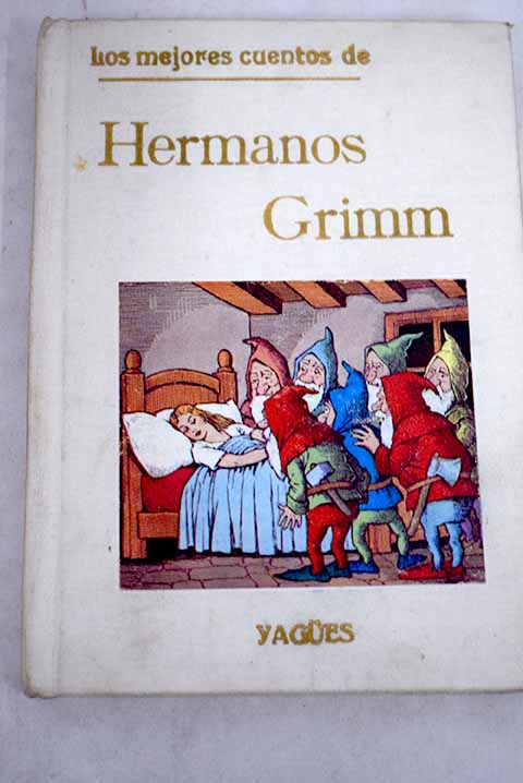 Los mejores cuentos de los hermanos Grimm / Jacob Grimm