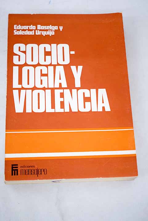 Sociología y violencia Actitudes universitarias / Eduardo Baselga Neyra