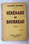 Srnade au Bourreau / Maurice Dekobra