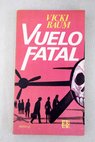 Vuelo fatal / Vicki Baum