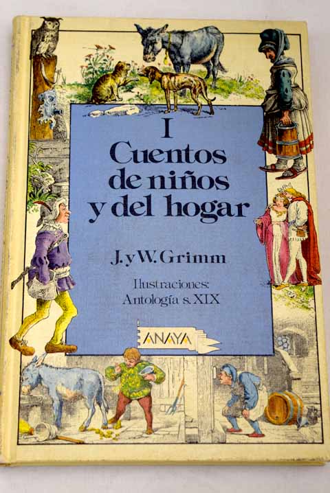 Cuentos de nios y del hogar tomo 1 / Jacob Grimm