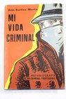 Mi vida criminal / John Bartlow Martn