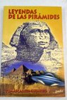 Leyendas de las pirámides / Tomás Calleja Guijarro