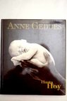 Hasta hoy / Anne Geddes