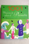 1001 maneras de salvar el planeta ideas prácticas para cambiar y salvar el mundo / Joanna Yarrow