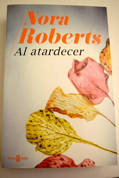 Al atardecer / Nora Roberts