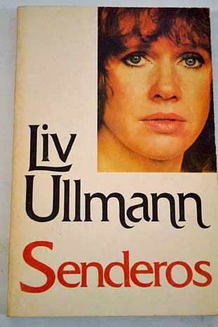 Senderos / Liv Ullmann