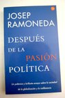 Después de la pasión política / Josep Ramoneda