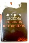 Cuernos retorcidos / Joaqun Leguina