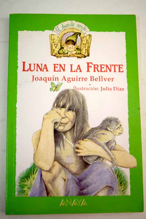 Luna en la frente y otros cuentos / Joaqun Aguirre Bellver