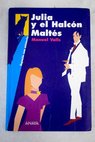 Julia y el halcn malts / Manuel Valls