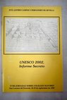 Unesco 2002 Informe secreto / Francisco Javier Campos y Fernndez de Sevilla