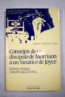 Consejos de un discpulo de Morrison a un fantico de Joyce / Roberto Bolao