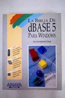 La biblia de dBASE 5 para Windows / Diane Tinney