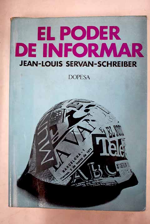 El poder de la informacin / Jean Louis Servan Schreiber