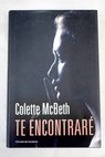 Te encontraré / Colette McBeth