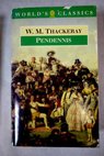 The history of Pendennis his fortunes and misfortunes his friends and his greatest enemy / William Makepeace Thackeray
