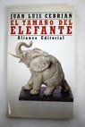 El tamao del elefante / Juan Luis Cebrin