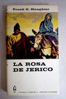 La rosa de Jerico / Frank G Slaughter