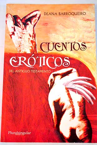 200424 - Cuentos eróticos del Antiguo Testamento (Deana Barroqueiro, 2005) - (Audiolibro Voz Humana)