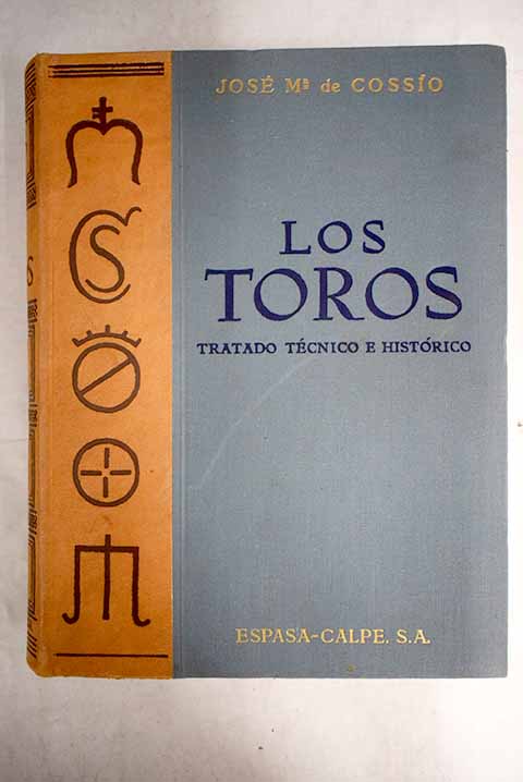 Los toros tratado tcnico e histrico Tomo III / Jos Mara de Cosso