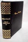 Obras completas tomo III / Herman Melville