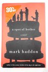 A spot of bother / Mark Haddon
