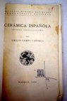 Catlogo sumario del Museo Arqueolgico Nacional Cermica espaola Nuevas instalaciones / Emilio Camps Cazorla