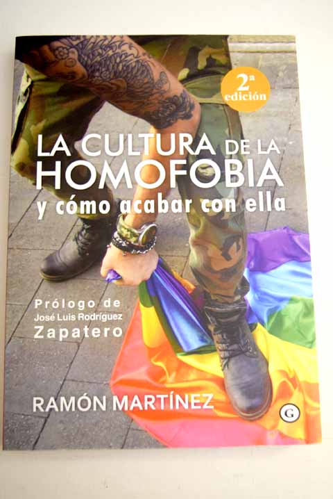 La cultura de la homofobia y cmo acabar con ella / Ramn Martnez