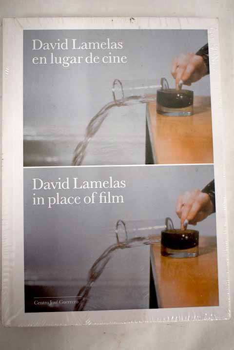 David Lamelas en lugar de cine David Lamelas in place of film Centro Jos Guerrero / David Lamelas