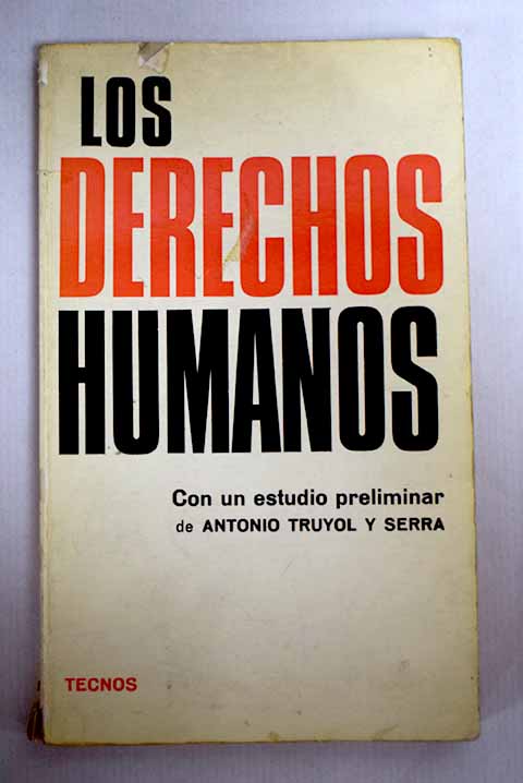 Los derechos humanos / ANTONIO TRUYOL SERRA