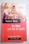 No digas que fué un sueño / Terenci MOIX