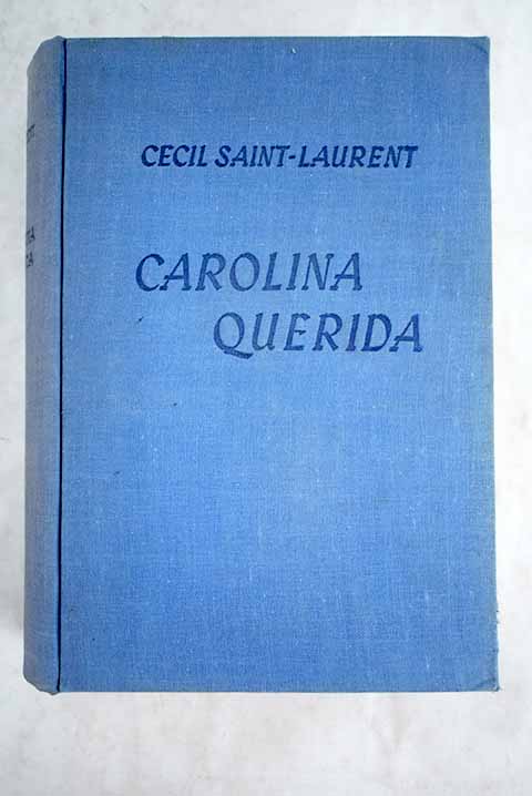 Carolina querida / Ccil Saint Laurent