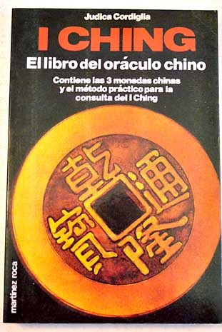 I ching El libro del oráculo chino / Judica Cordiglia