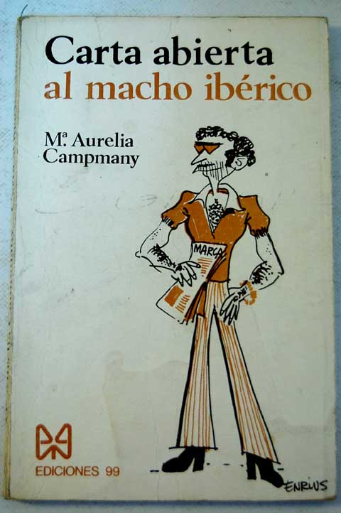 Carta abierta al macho ibrico / Maria Aurlia Campmany