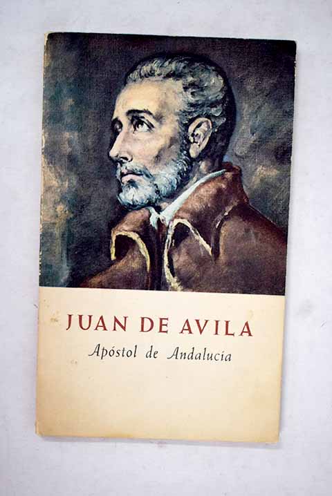 Juan de vila apostol de Andaluca / Nicolas Gonzalez Ruiz