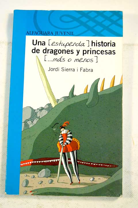 Resultado de imagen de una estupenda historia de dragones y princesas mas o menos