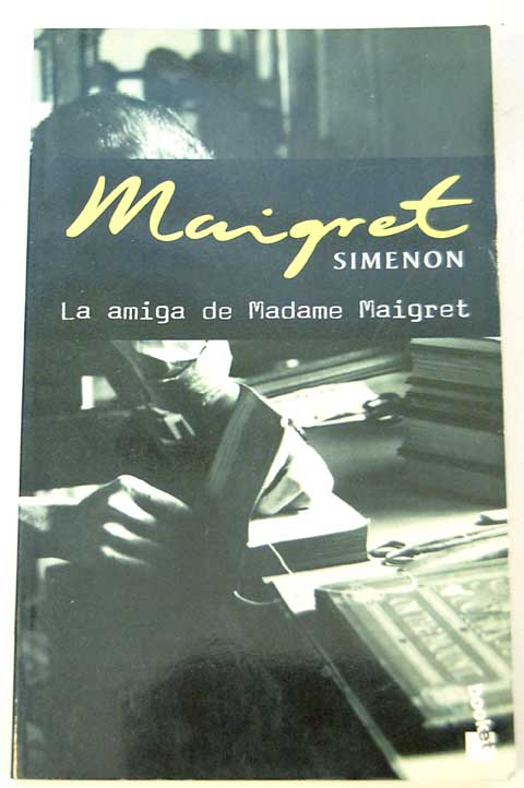 La amiga de Madame Maigret / Georges Simenon