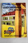 Excursiones inditas desde Madrid tomo I / Roberto Fernndez Pea