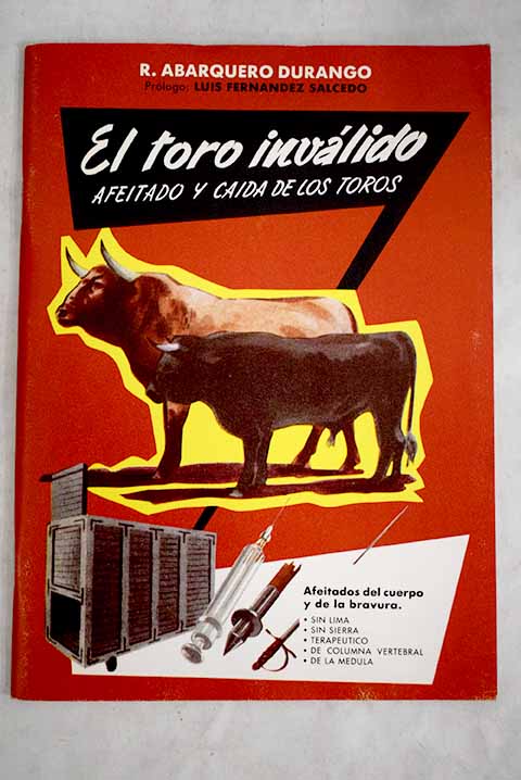 El toro invlido afeitado y caida de los toros / R Abarquero Durango