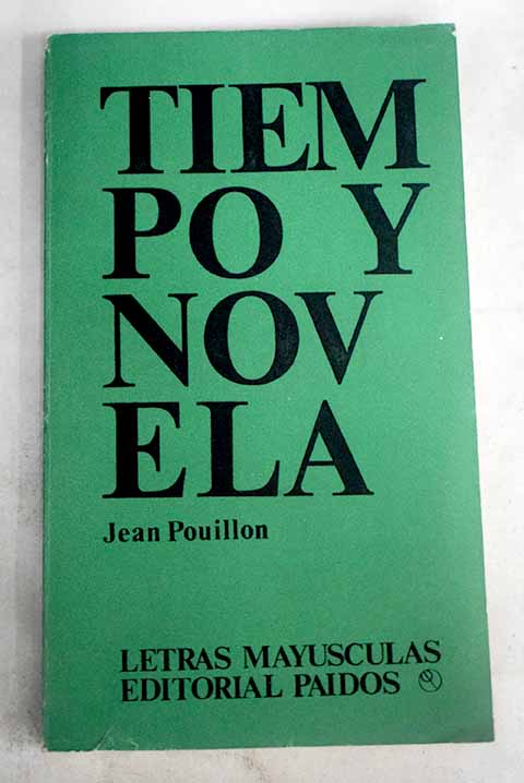 Tiempo y novela / Jean Pouillon