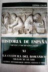 La cultura del romnico siglos XI al XIII letras religiosidad artes ciencia y vida