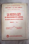Comentarios a las leyes laborales tomo XIII volumen I La nueva ley de procedimiento laboral Real Decreto Legislativo 521 1990 de 27 de abril
