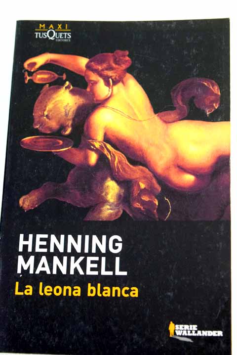 La leona blanca / Henning Mankell