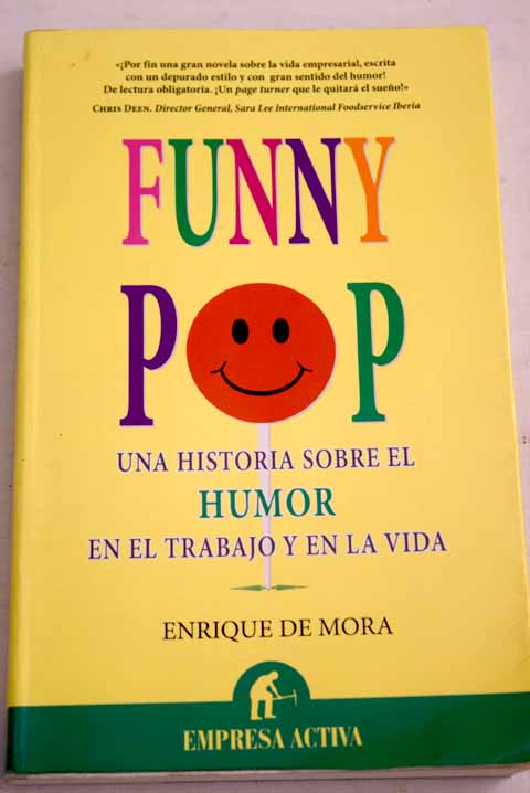 Funny Pop una historia sobre el humor en el trabajo y en la vida / Enrique de Mora