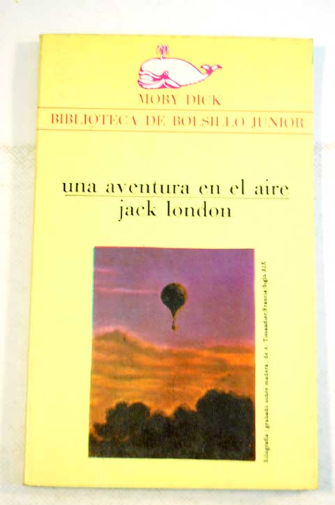 Una aventura en el aire y otros cuentos / Jack London