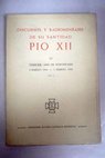Discursos y radiomensajes de Su Santidad Pio XII tomo III Tercer año de pontificado 2 Marzo 1941 1 Marzo 1942 III II / Pío XII